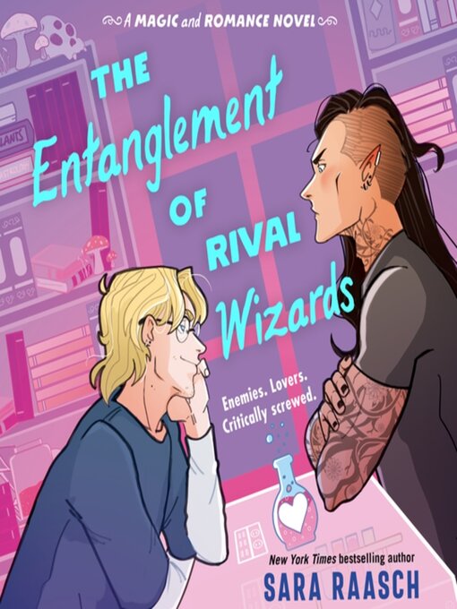 Title details for The Entanglement of Rival Wizards by Sara Raasch - Wait list